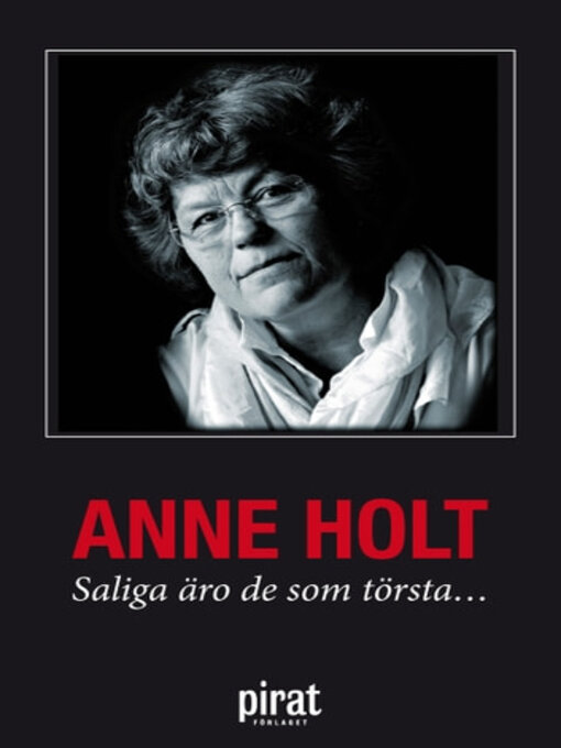 Titeldetaljer för Saliga äro de som törsta... av Anne Holt - Tillgänglig